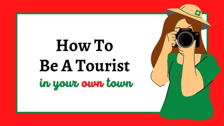 Graphic of a woman taking a photo with text How to be a tourist in your own town